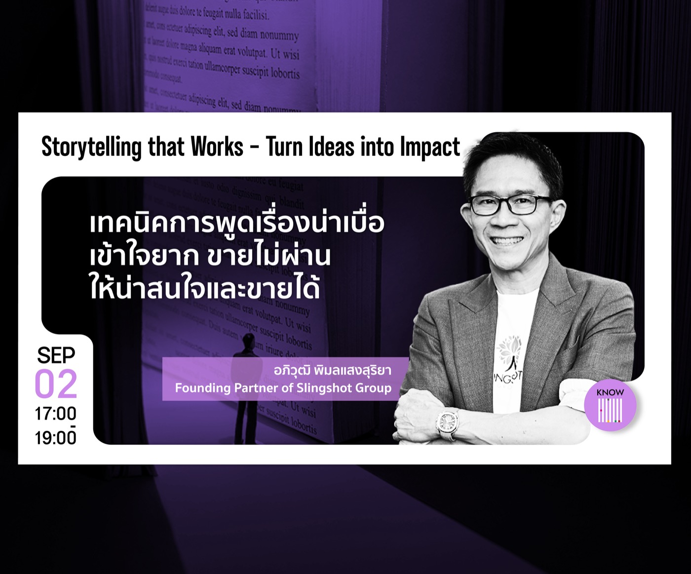 2 September: Storytelling that Works, Turn Ideas into Impact, with Apiwut Pimolsangsuriya of Slingshot Group